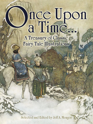 cover image of Once Upon a Time . . . A Treasury of Classic Fairy Tale Illustrations